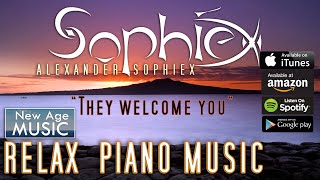 Alexander Sophiex - They welcome you | &quot;Dream about that dreams&quot; (Piano relax)