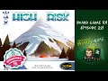 Board game 101 ep221 high risk  rgles et critique