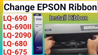 How to Install Epson Ribbon LQ-690 / LQ-690II / LQ-680 / LQ-675 / LQ-2090 / Change Epson Ribbon