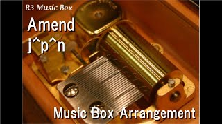 Amend/j^p^n [Music Box]