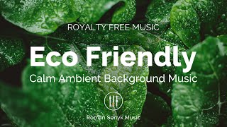 Eco Friendly - Royalty Freemusic Licensing