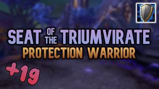 +19 Seat of the Triumvirate - No SOOTHE on Champions | Prot Warrior