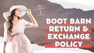 Boot Barn Return & Exchange Policy