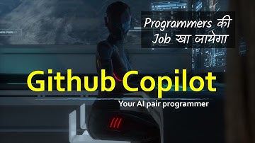 Github Copilot Your Artificial Intelligence Pair Programmer (Hindi)