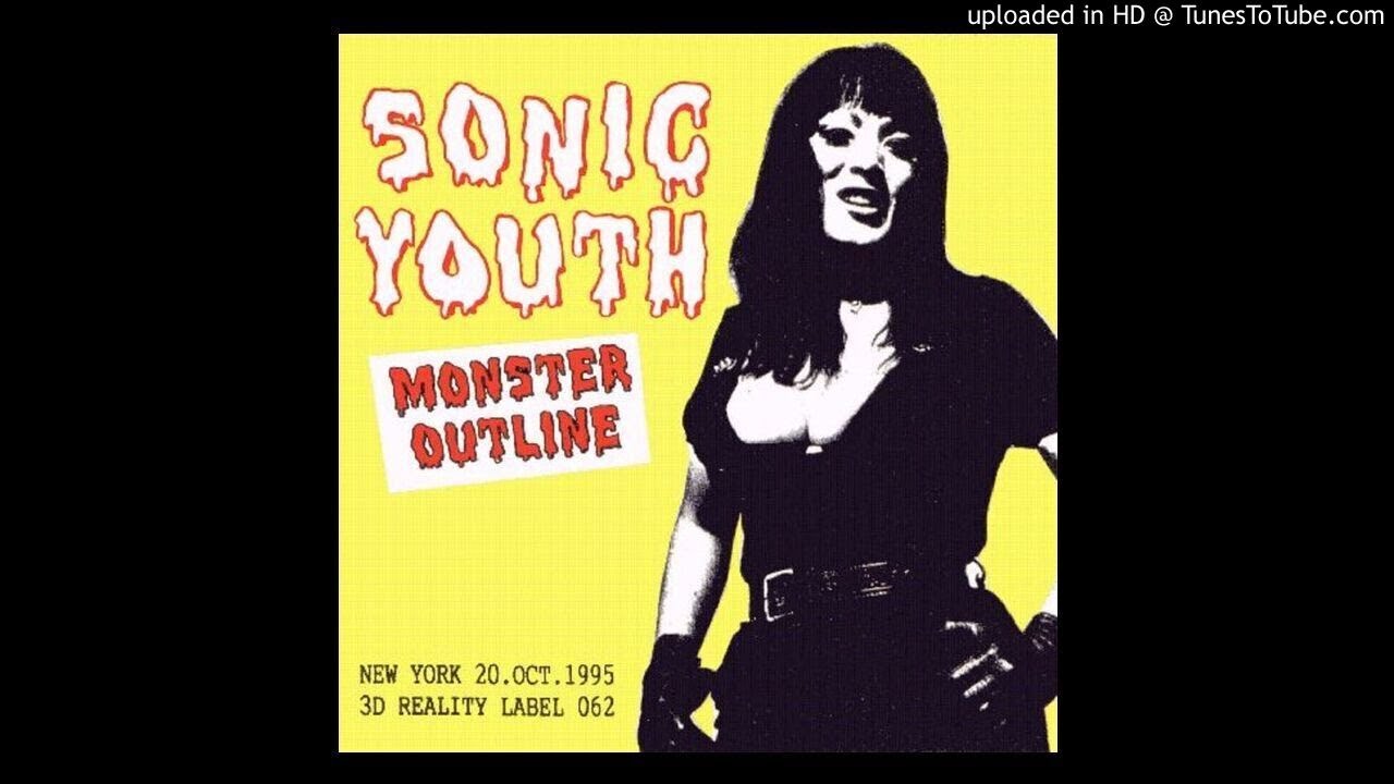 Sonic Youth - Monster Outline (Full Album)
