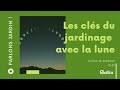 Les cls du jardinage avec la lune