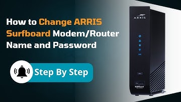 CHANGE Your ARRIS Surfboard Modem Router Name and Password NOW!