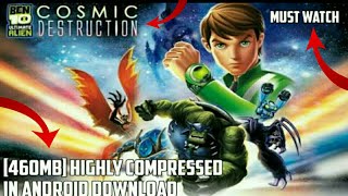 [460 MB] How To Download Ben 10 Ultimate Alien: Cosmic Destruction Just 460 Mb On Android Devices screenshot 1