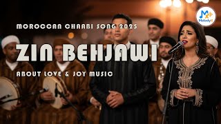 🎵 Zin Behjawi 2025 🌟 | Moroccan Chaabi Folk Song About Love & Joy 💃 | MelodyX-Officiel 🎶