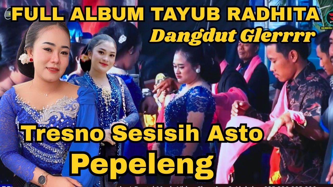 TRESNOSESISIH ASTO _ PEPELENG _ TAYUB CAMPURSARI RADHITA | LIVE BP. WIJI MONDRO KARANGTENGAH PANGGUL