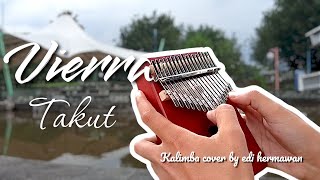 Download lagu VIERRA - TAKUT / kalimba cover