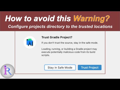 How to fix "Trust Gradle Project?" warning in Android Studio.