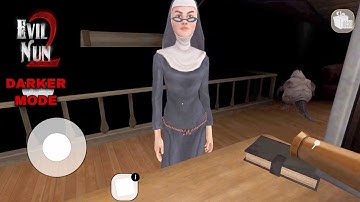 EVIL NUN 2 - DARKER MODE | JUMPSCARE | GAMEPLAY