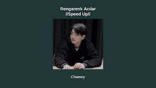 rengarenk acılar - speed up