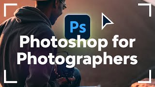 Photoshop For Photographers | A Free Photoshop For Beginners Course