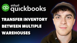 How to Transfer Inventory Between Multiple Warehouses in Quickbooks Online (Full 2025 Guide)