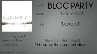 Bloc Party - Banquet (synced lyrics)