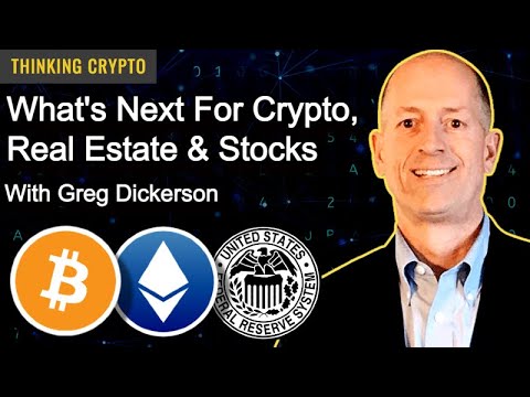 Bitcoin, Crypto, Fed Interest Rates, Stocks, Real Estate, Russia u0026 Ukraine with Greg Dickerson