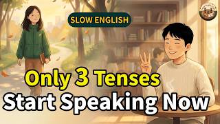 3 Tenses You Need to Start Speaking English | Easy English Conversation for Beginners