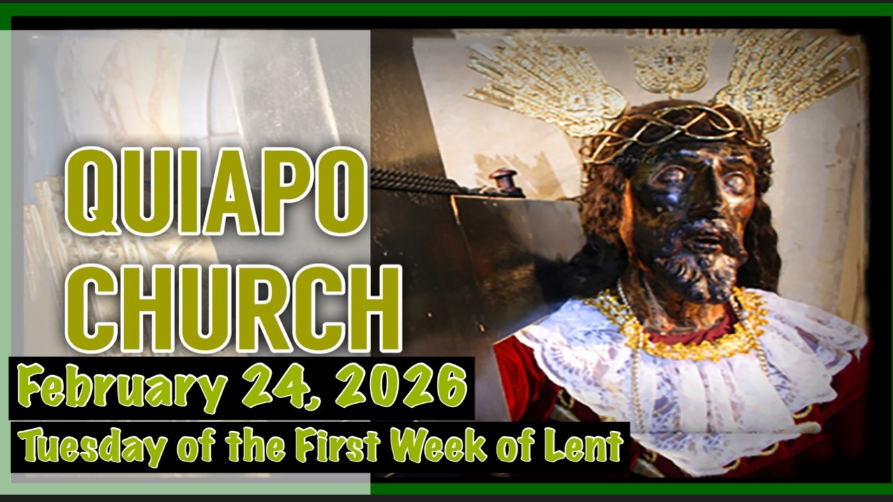 Quiapo Church Live Mass Today | Tuesday of the First Week of Lent February 24, 2026