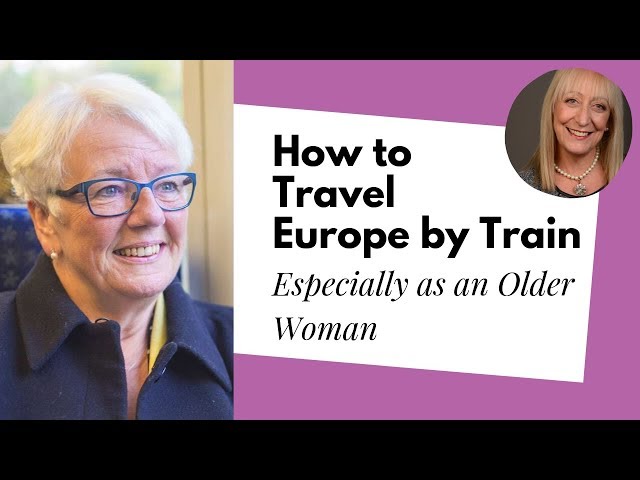 How to Travel Across Europe by Train as an Older Adult | Man in Seat 61 class=