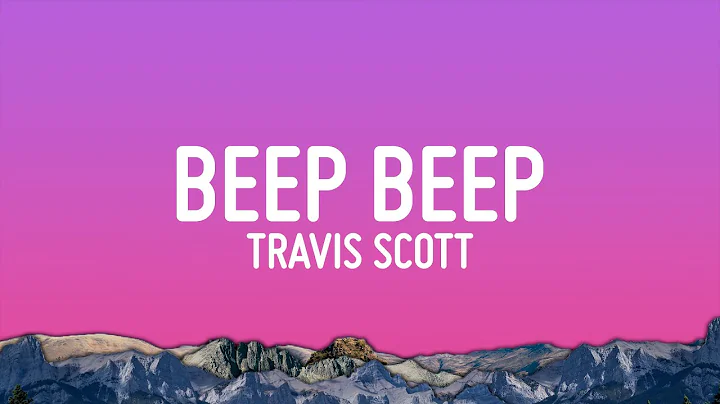 Travis Scott, SahBabii - BEEP BEEP (Lyrics)