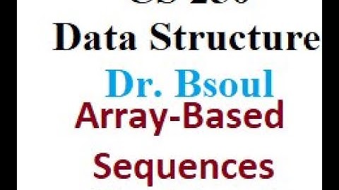 CS 250 Dr Bsoul Array Based Sequences Revision One Section 3