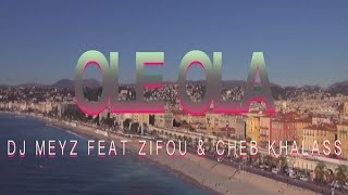 Miniatura de vídeo de "Medi Meyz - Olé Ola (Clip Officiel) ft. Zifou & Cheb Khalass"