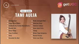 ' MENJAGA HATI - YOVIE & NUNO ' || COVER TAMI AULIA FULL ALBUM TERBARU 2021