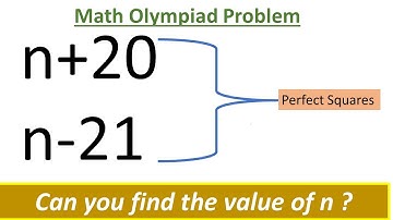 China Math olympiad | Perfect Squares | If n + 20 and n − 21 are both perfect squares, what is n ?