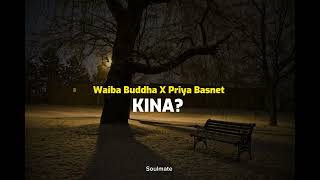 Waiba Buddha X Priya Basnet - Kina ( Speed up + Reverb) 💫💙 Resimi