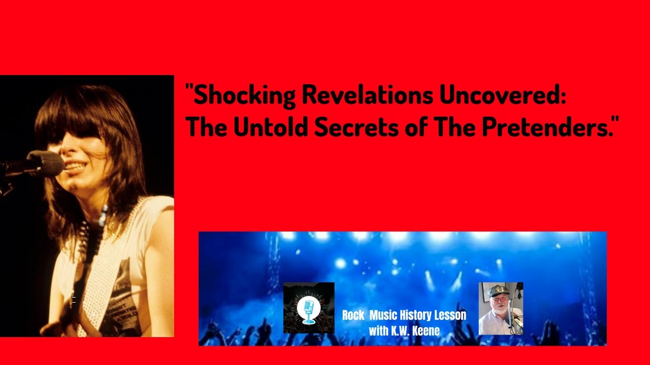 Shocking Revelations Uncovered The Untold Secrets of The Pretenders