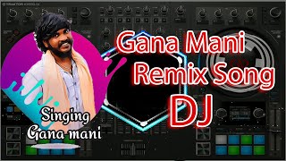 Chennai Gana | Gana Mani DJ Song |gana mani remix song | GANA MANI Mix Song @Trending_DJ