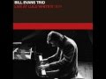 Bill Evans/Marc Johnson/Joe La Barbera. I Do It For Your Love. 1979