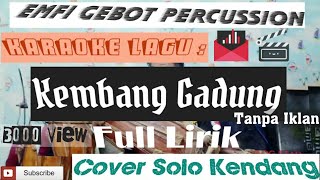 Kembang Gadung Karaoke Full Lirik || Cover Solo Kendang ^Versi Jaipong Bajidor^