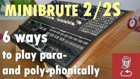 MiniBrute 2/2S: Here are 6 ways to play them paraphonically and polyphonically