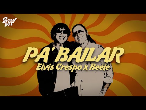 Pa' Bailar - Elvis Crespo, Beéle