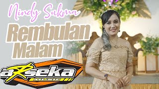 REMBULAN MALAM ARSEKA MUSIC I NINDY SUKMA I ARS AUDIO I FOCUS MULTIMEDIA