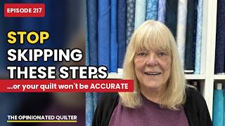 Stop Skipping These 5 Steps or Your Quilt WILL Look Amateur| Episode 217