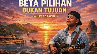 Beta Pilihan Bukan Tujuan  Willy Sopacua  Cover Rock Pop 2026