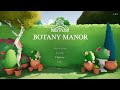 The Entire Game Known As Botany Manor