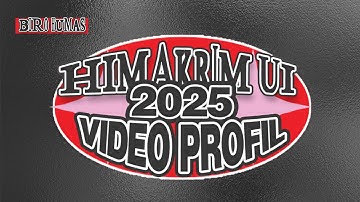 Video Profil Himakrim UI 2025