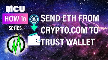 MCU HOW TO SERIES: HOW TO SEND ETH FROM CRYPTO.COM TO TRUST WALLET