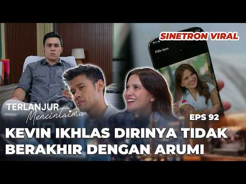TERLANJUR MENCINTAIMU EP 92: LOOKING AT ARUMI'S PHOTO, KEVIN TRIES TO ACCEPT REALITY - Chicco, Ma...