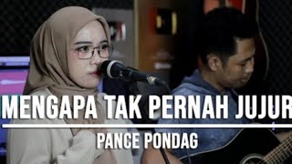 MENGAPA TAK PERNAH JUJUR - PANCE PONDAG || COVER INDAH YASTAMI