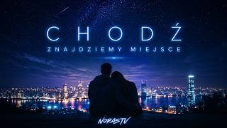 NorasTv - Chodź znajdziemy miejsce (Official Audio)