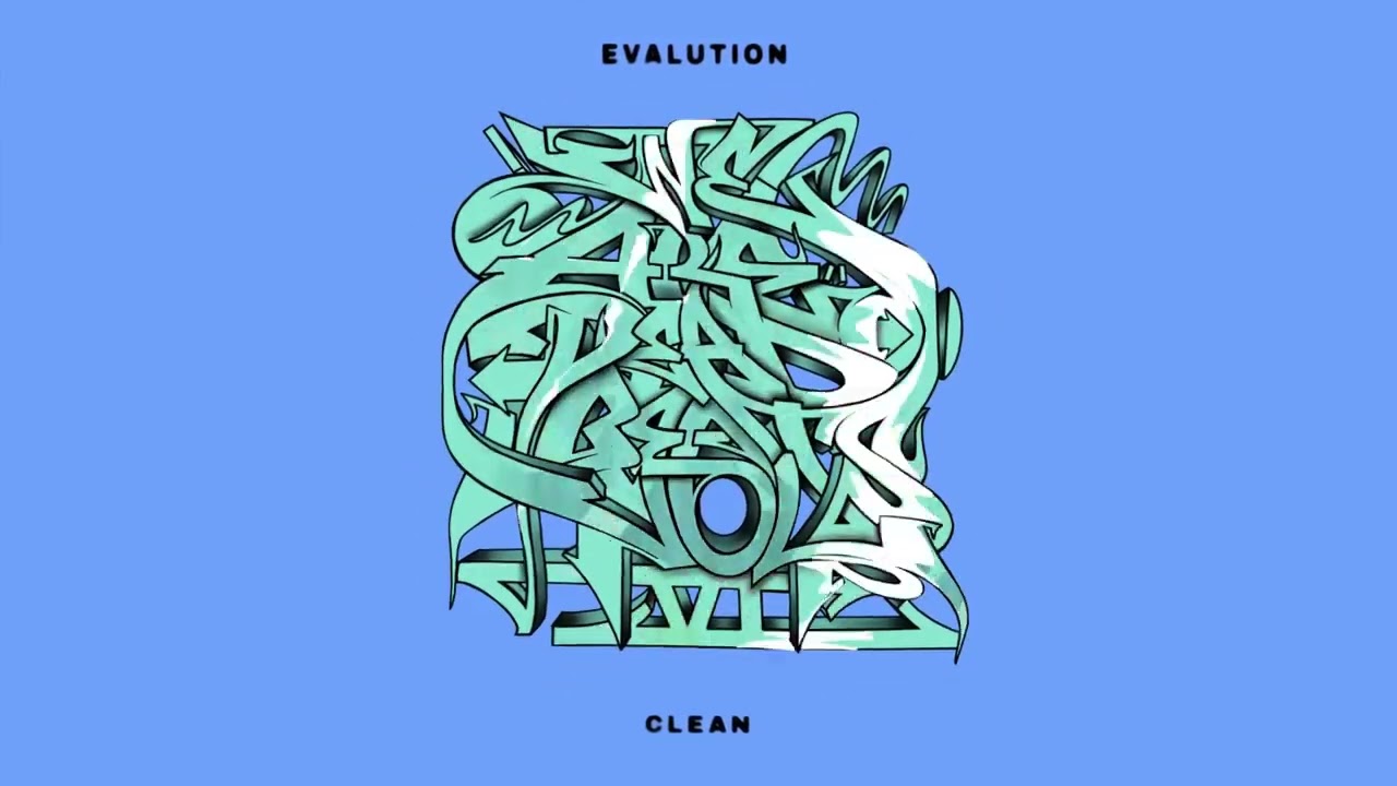 Watch EVALUTION - Clean on YouTube Watch EVALUTION - Clean on YouTube