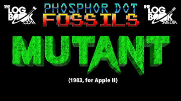 Phosphor Dot Fossils: Mutant (Apple II, 1983)