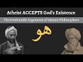 Atheist convinced of gods existence  islamic philosophers present undeniable argument