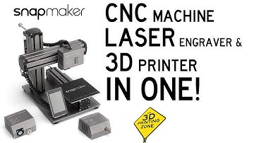 CNC Machine, Laser Engraver and 3D Printer in One! -- Snapmaker